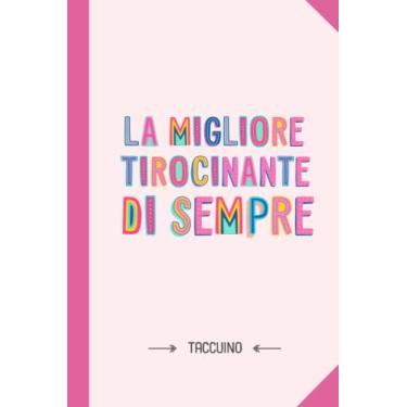 Imagem de La migliore Tirocinante di sempre: Quaderno appunti (A5) | Regalo per una Tirocinante | Regali per il compleanno o Natale