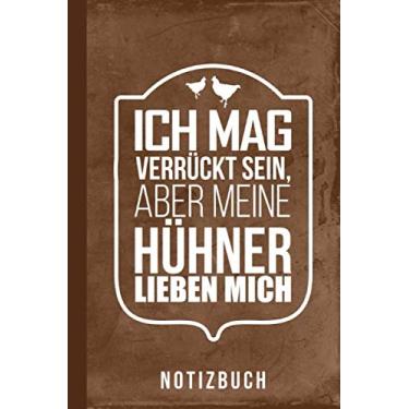Imagem de Notizbuch Ich mag verrückt sein aber meine Hühner lieben mich (Hühnerhaltung Zubehör liniert)