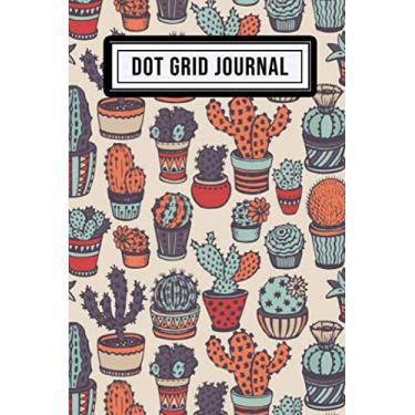 Imagem de Dot Grid Journal: Cactus Design - Dot Grid Journal/Dotted Grid Bullet Notebook | 109 Pages | Undated