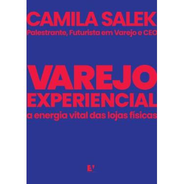 Imagem de Varejo Experiencial - A Energia Vital Das Lojas Físicas - EV PUBLICACO