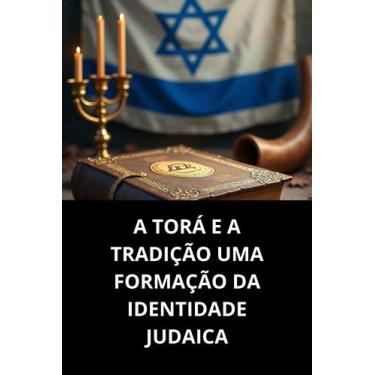 Imagem de A Torá E A Tradição Uma Formação Da Identidade Judaica - Duke Editora