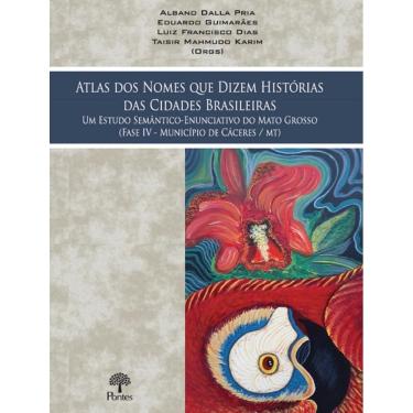 Imagem de Atlas Dos Nomes Que Dizem Historias Das Cidades Brasileiras Vi