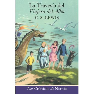 Imagem de La travesia del Viajero del Alba: The Voyage of the Dawn Treader (Spanish edition) (Las cronicas de Narnia nº 5)