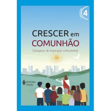 Imagem de Livro - Crescer em Comunhão vol. 4 Catequista