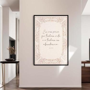 Imagem de Quadro Decorativo Cristão Gospel; Eu vim para que tenham vida - João 10:10 - Quadros bíblicos; Versículos Bíblicos; Quadro com Mensagem Motivacional; Quadro para Sala de estar; (Preta, 30x21, Emoldurado)
