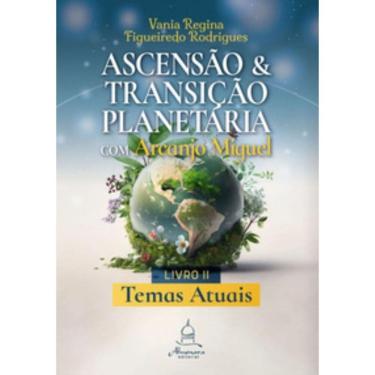 Imagem de Ascensão e Transição Planetária com Arcanjo Miguel