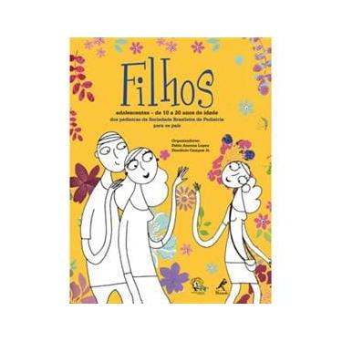 Imagem de Livro - Filhos Adolescentes: de 10 a 20 Anos de Idade dos Pediatras da Sociedade Brasileira de Pediatria Para os Pais