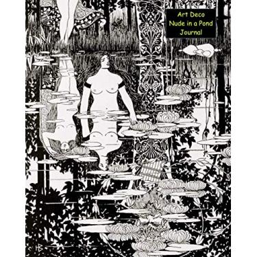 Imagem de Art Deco Nude in a Pond Journal: 8x10 Journal/Notebook 200 Ruled Pages Fine Art Nudes Series Volume 5