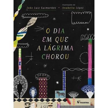 Imagem de O Dia Em Que a Lágrima Chorou - MODERNA., Sortido