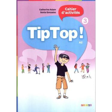 Imagem de Tip Top! 3 - Cahier D´Activites