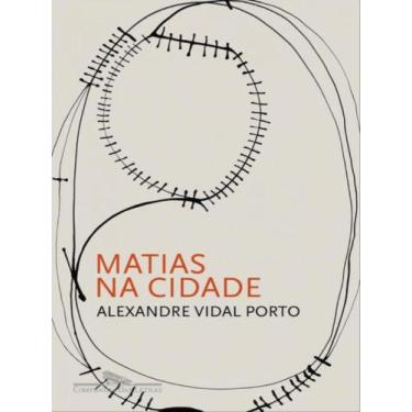 Imagem de Livro Matias na Cidade Alexandre Vidal Porto