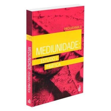 Imagem de Mediunidade: Estudo e Pratica - Programa II - FEB