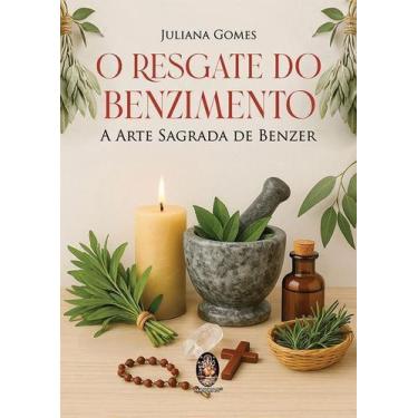Imagem de O Resgate do Benzimento - A Arte Sagrada de Benzer - MADRAS EDITORA, S