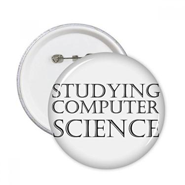 Imagem de Broche redondo com frase curta para estudar ciência da computação com emblema de botão para decoração 5 peças