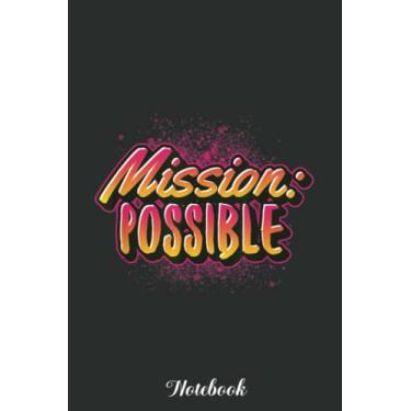 Imagem de Mission Possible Motivational Inspirational School Teacher Notebook: Funny 100 Days Of School Gift Lined Notebook Confetti Writing Diary Planner Gift ... Children, Blank 110 Pages, 6x9 inches