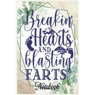 Imagem de Notebook Inspirational Quote Breakin hearts and blasting farts: Handwriting Practice Paper Kindergarten Graphic Journal Notebook_6in x 9in x 114 Pages