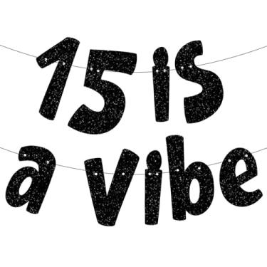 Imagem de 15 is a Vibe Banner, faixa preta com glitter pré-amarrado para aniversário de 15 anos, decorações engraçadas de aniversário de 15 anos para meninos, meninas, adolescentes de 15 anos, ideias de