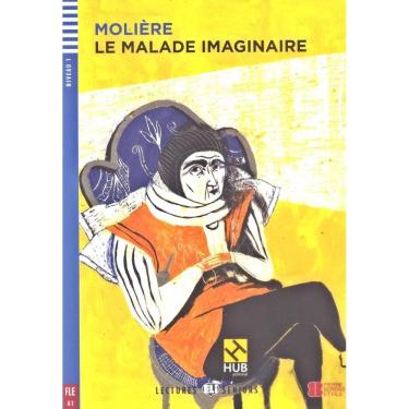 Imagem de Le Malade Imaginaire - Hub Lectures Seniors - Niveau 1 - Livre Avec CD Audio