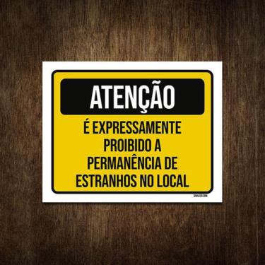 Imagem de Placa Atenção É Proibido A Permanência De Estranhos 18X23