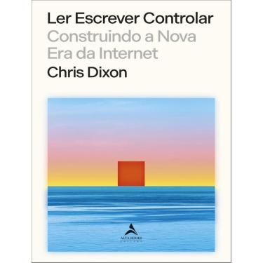 Imagem de Ler Escrever Controlar - Construindo A Nova Era Da Internet