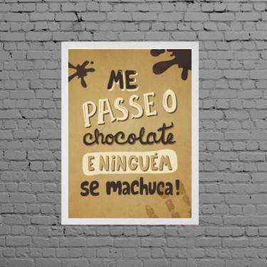 Imagem de Quadro Me Passe O Chocolate 33X24Cm - Com Vidro