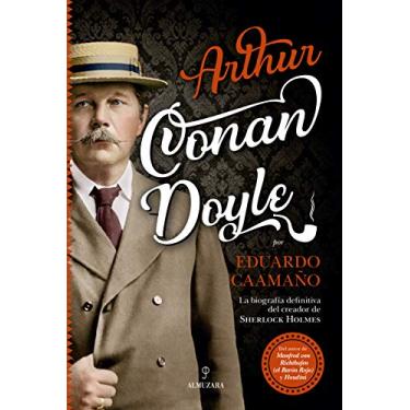 Imagem de Arthur Conan Doyle: La biografía del creador de Sherlock Holmes