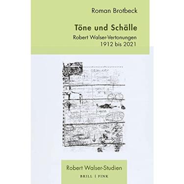 Imagem de Tone Und Schalle: Robert Walser-Vertonungen 1912 Bis 2021