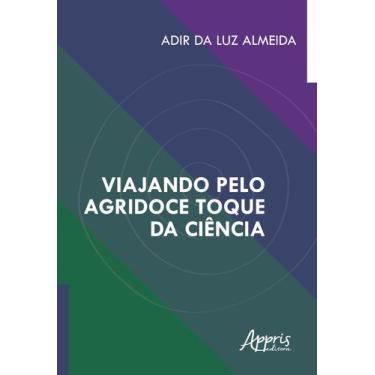 Imagem de Livro - Viajando pelo agridoce toque da ciência
