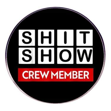 Imagem de Brooch Pins Funny Black Round Badge Shit Show Crew - Yiweisai