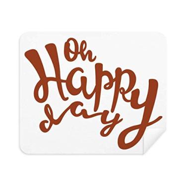 Imagem de Oh Happy Day Quote Handwrite Style Pano de limpeza de tela 2 peças Tecido de camurça