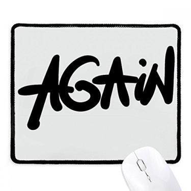 Imagem de Mousepad com citação engraçada Again estilo escrita à mão preto borda costurada antiderrapante jogo