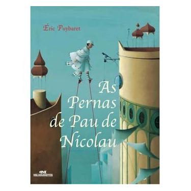 Imagem de Livro - As Pernas de Pau de Nicolau - Éric Puybaret