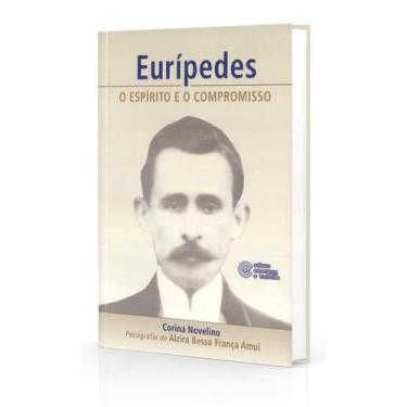 Imagem de Eurípedes o Espírito e o Compromisso - Esperanca E Caridade
