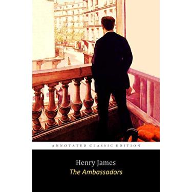 Imagem de The Ambassadors By Henry James "The Annotated Classic Edition" Dark Comedy Novel (English Edition)