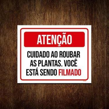 Imagem de Kit 10 Placas Atenção Cuidado Roubar Plantas Você Filmado - Sinalizo.C