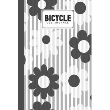 Imagem de Bicycle Log Journal: Cycling Logbook Flowers Cover, Bike Riding, Bicycle Lovers, Log Book to keep track of daily Biking Training | 120 Pages, Size 6" x 9" | by Carsten Binder