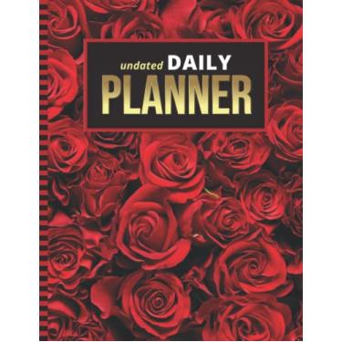 Imagem de Undated Daily Planner: 8.5x11 One Page Per Day Diary / 6AM to 7PM Hourly Schedule/With To Do List - Note Section/New Year's - Christmas Gift/Red Rose Pattern - Flower Art Photo