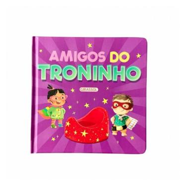 Imagem de Amigos Do Troninho - Livro Infantil Para Aprender A Usar O Penico + Dicas Para Pais E Responsáveis
