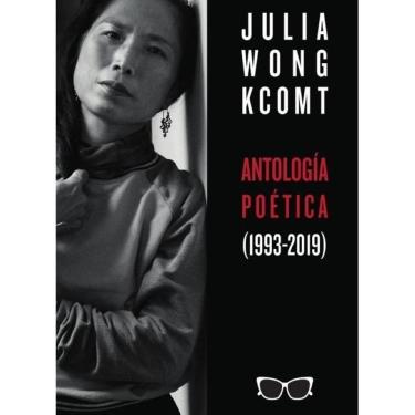 Imagem de Antología poética de Julia Wong (1993-2019) - Espanhol