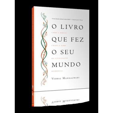 Imagem de O Livro Que Fez Seu Mundo - Como A Bíblia Criou A Alma Da Civilização 