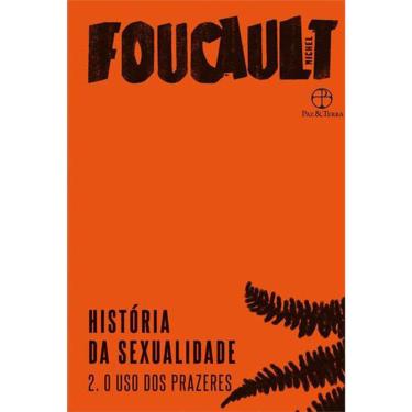 Imagem de Historia Da Sexualidade - Vol 02 - O Uso Dos Prazeres Ed. 8