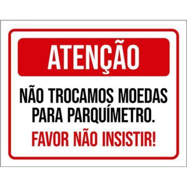 Imagem de Kit 3 Placas Não Trocamos Moedas Parquímetro Não Insistir