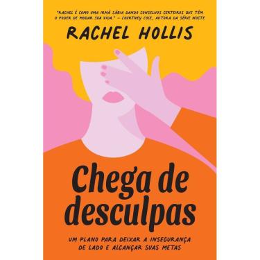 Imagem de Chega De Desculpas - Um Plano Para Deixar a Insegurança De Lado e Alcançar Suas Metas