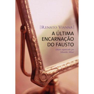 Imagem de Ultima Encarnacao Do Fausto, A