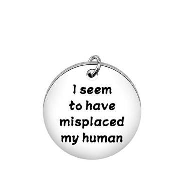 Imagem de CENWA Placa de identificação de gato fofo para animais de estimação I Seem to Have Misplaced My Human Lost Find (ID de gato e cão)