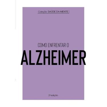 Imagem de Livro - Coleção Saúde da Mente - Como enfrentar o Alzheimer