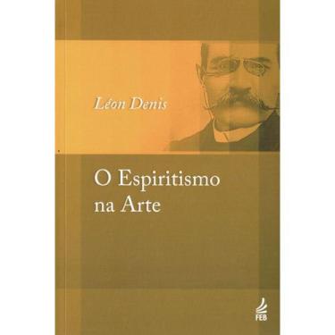 Imagem de O Espiritismo na Arte - FEB