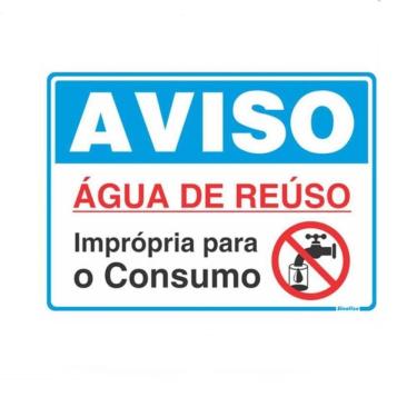 Imagem de Placa 15x20cm Água de Reúso Imprópria para Consumo - 220BZ - SINALIZE