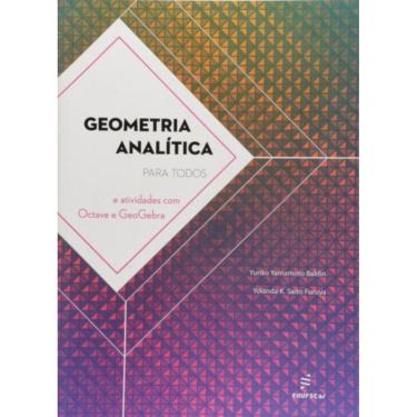 Imagem de Geometria Analitica Para Todos E Atividades Com Octave E Geogebra - 1ª