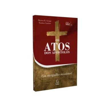 Imagem de Os atos dos apóstolos - um mergulho missional - EDITORA ESPERANÇA, 3
